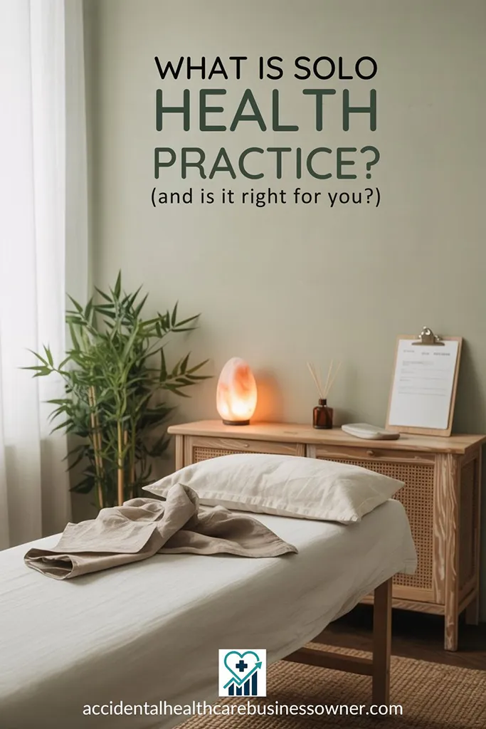 Sunlit, minimalist clinic room, bold text says: “What Is Solo Health Practice? (And Is It Right for You?)”