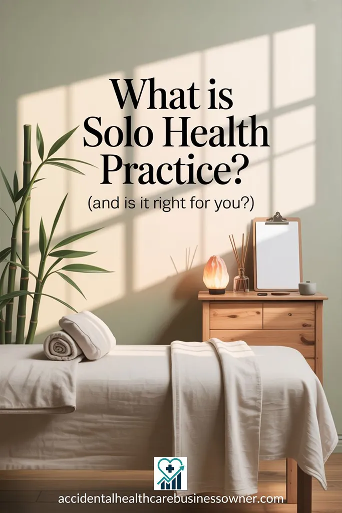 Sunlit, minimalist clinic room, bold text says: “What Is Solo Health Practice? (And Is It Right for You?)”