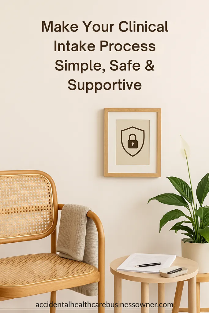 Empty rattan chair, folded throw, side table with neatly stacked blank forms, framed “Privacy First” icon artwork, peace lily. Bold text says: Make Your Clinical Intake Process Simple, Safe & Supportive