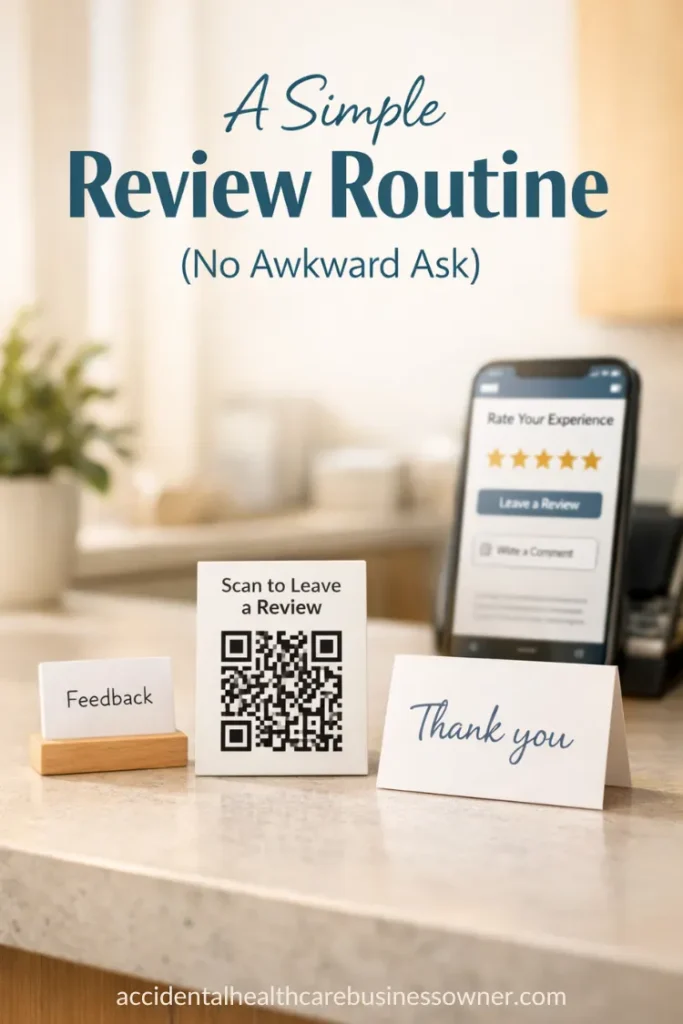 A small tabletop sign that says “Feedback”, next to a QR-code-style card and a simple tent card with “Thank you”. A phone in the background shows a generic review prompt screen. Text says: A Simple Review Routine (No Awkward Ask)